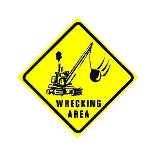 WRECKING AREA construction wreck ball sign   Yard Signs