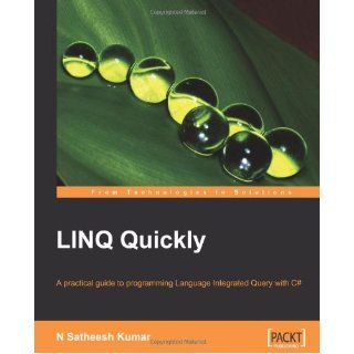 LINQ Quickly N. Satheesh Kumar 9781847192547 Books