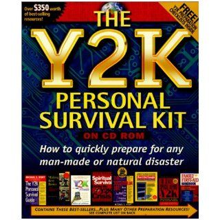 The Y2K Personal Survival Kit How to Quickly Prepare for Any Man Made or Natural Disaster Nelson Electronic Publishing 9780785244400 Books
