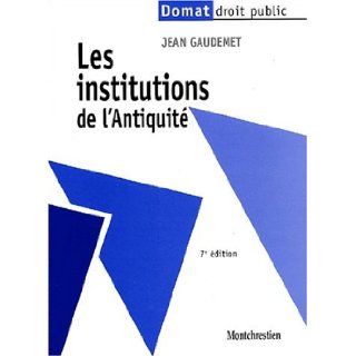 Les institutions de l'antiquite 7e ed. Jean Gaudemen 9782707612915 Books