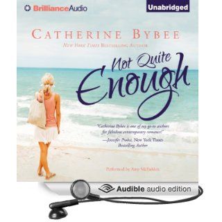 Not Quite Enough Not Quite, Book 3 (Audible Audio Edition) Catherine Bybee, Amy McFadden Books