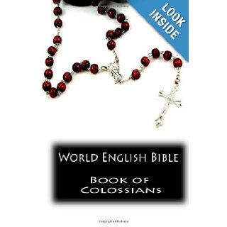 World English Bible Book of Colossians Zhingoora Books 9781477449462 Books