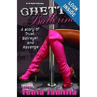 Ghetto Ballerina Tenia Jamilla 9780615232959 Books