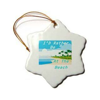 orn_128623_1 Florene Numbers Symbols And Sayings   Id Rather Be At The Beach   Ornaments   3 inch Snowflake Porcelain Ornament   Decorative Hanging Ornaments