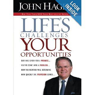 Life's Challenges, Your Opportunities God Has Given You A PromiseYou've Come Into A ProblemHow You Respond Will Determine How Quickly The Provision Comes John Hagee Books