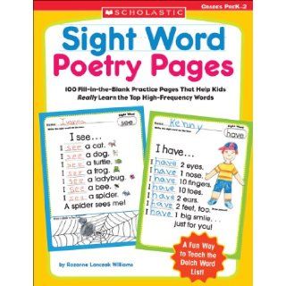 Sight Word Poetry Pages 100 Fill in the Blank Practice Pages That Help Kids Really Learn the Top High Frequency Words (9780439554381) Rozanne Williams, Rozanne Lanczak Williams Books