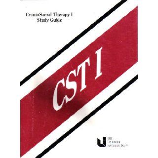 CranioSacral Therapy I (Study Guide) John E. Upledger, Frank Lowen Books