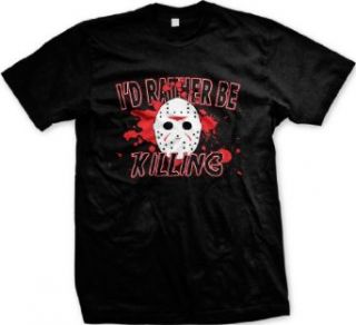 Id Rather Be Killing Jason Mask Friday 13th Scary Movie Mens T shirt Clothing