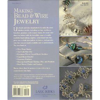Making Bead & Wire Jewelry Simple Techniques, Stunning Designs Dawn Cusick 9781579903886 Books