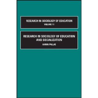 Research in Sociology of Education and Socialization (Research in Sociology of Education) Aaron M. Pallas 9781559385732 Books