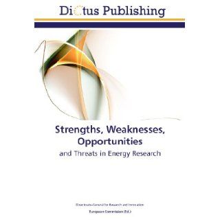 Strengths, Weaknesses, Opportunities and Threats in Energy Research Directorate General for Research and Innovation, European Commission 9783844361599 Books