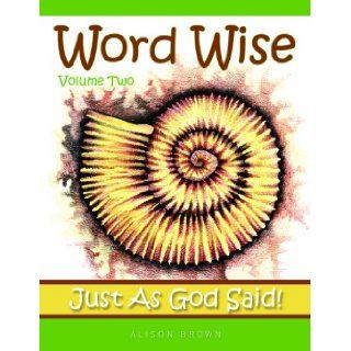 Word Wise Volume 2 Just as God Said Alison Brown 9781848711785 Books
