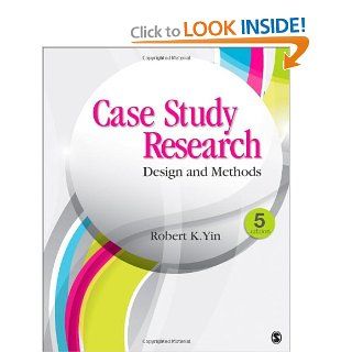 Case Study Research Design and Methods (Applied Social Research Methods) Robert K. Yin 9781452242569 Books