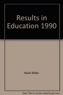 Results in Education, 1990 9781558770805 Books