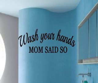 Wash your hands MOM SAID SO Vinyl Wall Decal Bathroom Sticker Vinyl Letters Home Dcor Black Matte   Nursery Wall Decor