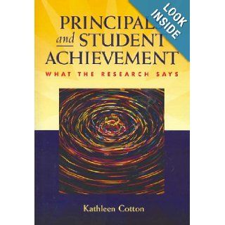 Principals and Student Achievement What the Research Says Kathleen Cotton 9781741013191 Books