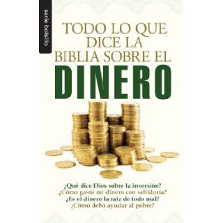 Todo Lo Que La Biblia Dice Sobre El Dinero / Everything the Bible Says About Money (Spanish Edition) (Serie Bolsillo) Compilation 9780789918635 Books