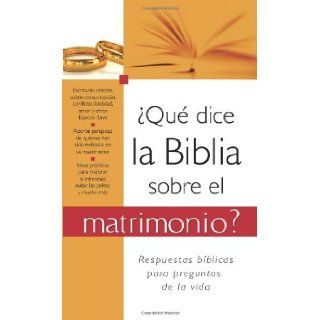 Qu dice la Biblia sobre el matrimonio? What the Bible Says About Marriage (Spanish Edition) Compiled by Barbour Staff 9781602608719 Books