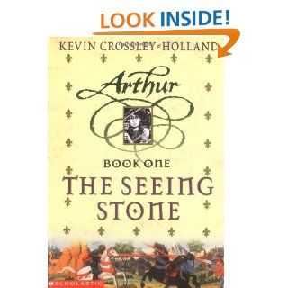 The Seeing Stone   Arthur Trilogy, Book One Kevin Crossley Holland 9780439263276 Books