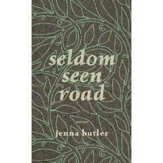 Seldom Seen Road Jenna Butler 9781927063316 Books