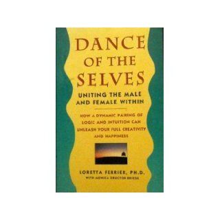 Dance of the Selves (Fireside) Loretta Ferrier, Monica Dructor Briese 9780671728397 Books