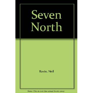 Seven North Neil Ravin 9780450390326 Books