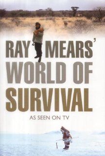 Ray Mears' World of Survival As Seen on TV (9780007163694) Ray Mears, Jane Hunter Books