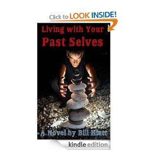 Living with Your Past Selves (Spell Weaver) eBook Bill Hiatt Kindle Store