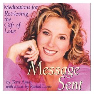 Message Sent Meditations for Retrieving the Gift of Love Music