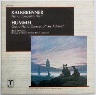 Kalkbrenner Piano Concerto No. 1 / Hummel Grand Piano Concerto "Les Adieux"   Hans Kann, Piano, Hamburg Symphony, Heribert Bissel, Conductor CDs & Vinyl