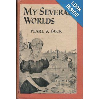My Several Worlds Pearl S. Buck 9780899669878 Books