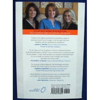 What She's Not Telling You Why Women Hide the Whole Truth and What Marketers Can Do About It Mary Lou Quinlan, Jen Drexler, Tracy Chapman 9780982393802 Books
