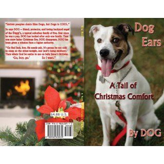 Dog Ears A Tail of Christmas Comfort DOG 9780982658970  Children's Books