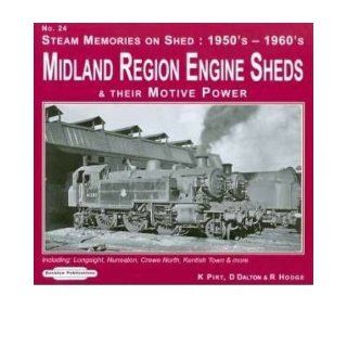 Steam Memories on Shed 1950's 1960's Midland Region Engine Sheds Including; Longsight, Nuneaton, Crewe North, Kentish Town & More No. 24 and Their Motive Power (Paperback)   Common Read by D. Dalton, Read by R. Hodge Read by Kieth Pirt 0884