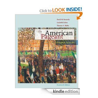 The American Pageant Volume II Since 1865 2 eBook David M. Kennedy, Lizabeth Cohen, Thomas Bailey Kindle Store
