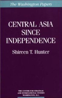 Central Asia Since Independence (The Washington Papers) (9780275955397) Shireen T. Hunter, Marie Bennigsen Broxup Books