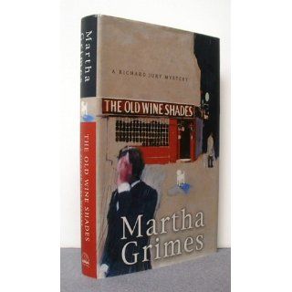 The Old Wine Shades Martha Grimes 9780670034796 Books