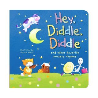 Hey, Diddle, Diddle (9781589258709) Tiger Tales, Hannah Wood Books