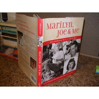 Marilyn, Joe & Me June DiMaggio Tells It Like It Was June Dimaggio, As Told To Mary Jane Popp 9781883955632 Books