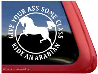 Give Your Ass Some Class Ride An Arabian Horse Vinyl Window Decal Automotive