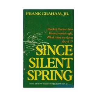 Since Silent Spring Frank Graham Jr. Books