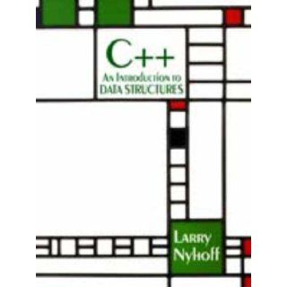 C++ An Introduction to Data Structures (9780023887253) Larry Nyhoff Books
