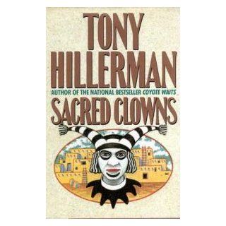 Sacred Clowns Tony Hillerman 9780060167677 Books