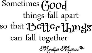 #2 Sometimes good things fall apart so that better things Can fall together. Marilyn Monroe wall art wall saying quote   Wall Banners