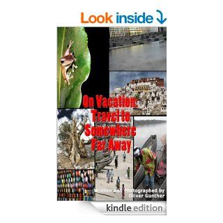 On Vacation Travel to Somewhere Far Away eBook Oliver Gunther Kindle Store