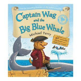Captain Wag and the Big Blue Whale Michael Terry 9780747592549  Children's Books