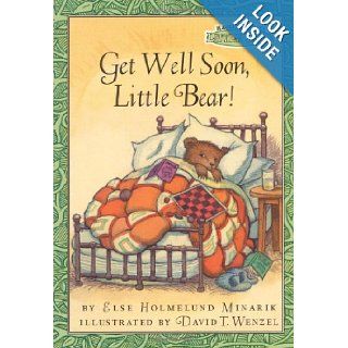 Get Well Soon, Little Bear (Maurice Sendak's Little Bear) Else Holmelund Minarik, David T. Wenzel 9780694017027  Children's Books