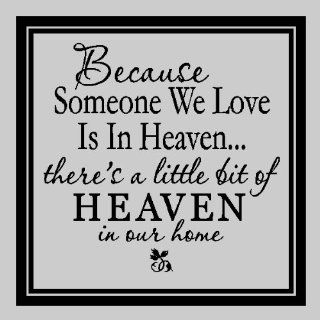 Because someone we love is in Heaven.Heaven Wall Quotes Words Sayings Removable Vinyl Wall Lettering (22" X 22"), BLACK   Wall Decor