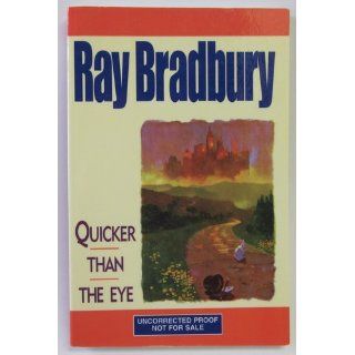 Quicker Than the Eye Ray Bradbury 9780380789597 Books