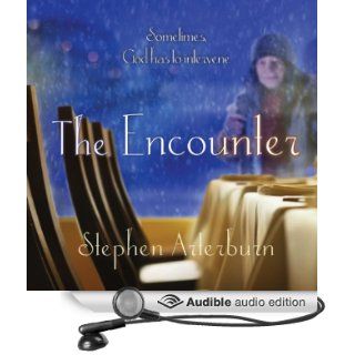 The Encounter Sometimes God Has to Intervene (Audible Audio Edition) Stephen Arterburn, Christopher Prince Books